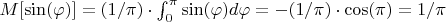 $M[\sin(\varphi )]=(1/\pi)\cdot\int_{0}^{\pi}\sin(\varphi )d\varphi =-(1/\pi)\cdot\cos(\pi )=1/\pi$