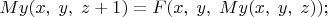 $My(x,\;y,\;z+1)=F(x,\;y,\;My(x,\;y,\;z));$