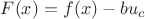 $F(x)=f(x)-bu_c$