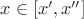 $x\in[x',x'']$