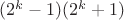 $(2^k-1)(2^k+1)$