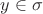 $y \in \sigma$