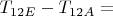 $T_{12E}-T_{12A}=$