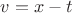 $v=x-t$