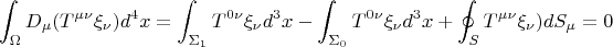$$ \int_{\Omega} D_{\mu} (T^{\mu \nu} \xi_{\nu}) d^4 x=\int_{\Sigma_1} T^{0 \nu} \xi_{\nu} d^3 x-\int_{\Sigma_0} T^{0 \nu} \xi_{\nu} d^3 x+\oint_S T^{\mu \nu} \xi_{\nu}) d S_{\mu}=0 $$