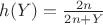 $h(Y)=\frac{2n}{2n+Y}$