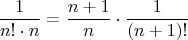 $$\frac 1{n!\cdot n}=\frac{n+1}n\cdot\frac 1{(n+1)!}$$
