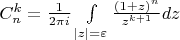 $C_n^k = {1 \over {2\pi i}}\int\limits_{\left| z \right| = \varepsilon } {{{{{(1 + z)}^n}} \over {{z^{k + 1}}}}dz}$