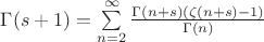 ${\Gamma}(s+1)=\sum\limits_{n=2}^{\infty}{\frac{\Gamma(n+s)(\zeta(n+s)-1)}{\Gamma(n)}}$