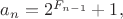 $a_n=2^{F_{n-1}}+1,$