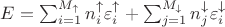 $E = \sum_{i=1}^{M_\uparrow} n_i^\uparrow \varepsilon_i^\uparrow  + \sum_{j=1}^{M_\downarrow} n_j^\downarrow \varepsilon_i^\downarrow$