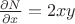 $\frac {\partial N}{\partial x}=2xy$