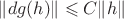 $\|dg(h)\| \leqslant C\|h\|$