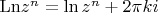 $\mathrm{Ln} z^n = \ln z^n + 2\pi k i$