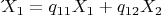 $\acute\\X_1=q_{11}X_1+q_{12}X_2$