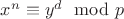 $x^{n}\equiv y^d \mod p$