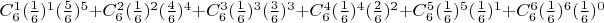 $C_6^1(\frac{1}{6})^1(\frac{5}{6})^5+C_6^2(\frac{1}{6})^2(\frac{4}{6})^4+C_6^3(\frac{1}{6})^3(\frac{3}{6})^3+C_6^4(\frac{1}{6})^4(\frac{2}{6})^2+C_6^5(\frac{1}{6})^5(\frac{1}{6})^1+C_6^6(\frac{1}{6})^6(\frac{1}{6})^0$