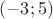 $(-3;5)$