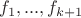 $f_1,...,f_{k+1}$