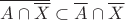 $\overline{A\cap \overline{X}}\subset\overline{A}\cap\overline{X}$