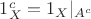 $1^c_X = 1_X|_{A^c}$