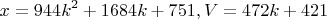 $$x=944k^2+1684k+751, V=472k+421$$