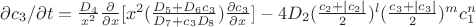 {\partial c_3}/{\partial t}= \frac {D_4} {x^2} \frac {\partial} {\partial x} [x^2 ( \frac {D_5+D_6 c_3} {D_7+c_3 D_8} ) \frac {\partial c_3} {\partial x}]}  - 4D_2 (\frac {c_2+|c_2|} {2} )^l ( \frac {c_3+|c_3|} {2} )^m c_1^n
