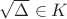 $\sqrt\Delta\in K$