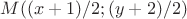 $M((x+1)/2;(y+2)/2)$
