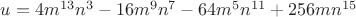 $u = 4{m^{13}}{n^3}-16{m^9}{n^7}-64{m^5}{n^{11}}+256m{n^{15}}$