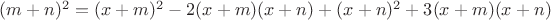 $(m+n)^2= (x+m)^2-2(x+m)(x+n)+(x+n)^2+3(x+m)(x+n)$
