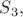 $S_3,$