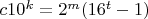 $c10^k=2^m(16^t -1)$