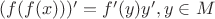 $(f(f(x)))&rsquo;=f&rsquo;(y)y&rsquo;, y\in M$