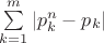 $\sum\limits_{k=1}^m |p_k^n - p_k|$