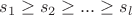 $s_1 \geq s_2 \geq ...\geq s_l$