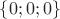 $\{0;0;0\}$