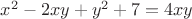 $x^2-2xy+y^2+7=4xy $