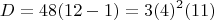 $$D =  48(12-1)=3(4)^2(11)  $$