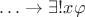 $\ldots\to\exists!x\varphi$