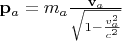 $\mathbf p_a=m_a\frac{\mathbf v_a}{\sqrt{1-\frac{v_a^2}{c^2}}}$