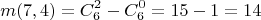 $$m(7,4) = C_{6}^{2} - C_{6}^{0} = 15 - 1 = 14$$