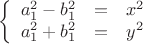 $$\left\{
\begin{array}{rcl}
a_1^2-b_1^2 &=&x^2 \\
a_1^2+b_1^2 &=&y^2 \\
\end{array}
\right.$$