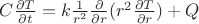 $ C \frac { \partial T} { \partial t}= k \frac 1 {r^2} \frac { \partial } { \partial r} (r^2 \frac { \partial T } { \partial r})+Q