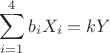$$\sum_{i=1}^{4}b_iX_i=kY$$