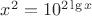 $x^2=10^{2\lg x}$