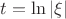 $t=\ln|\xi|$