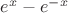$e^x-e^{-x}$