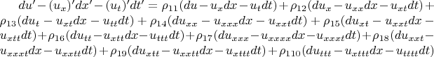 $du' - (u_x)'dx' - (u_t)'dt' = \rho_{11}(du - u_xdx - u_tdt) + \rho_{12}(du_x - u_{xx}dx - u_{xt}dt) + \rho_{13}(du_t - u_{xt}dx - u_{tt}dt) + \rho_{14}(du_{xx} - u_{xxx}dx - u_{xxt}dt) +  \rho_{15}(du_{xt} - u_{xxt}dx - u_{xtt}dt) + \rho_{16}(du_{tt} - u_{xtt}dx - u_{ttt}dt) + \rho_{17}(du_{xxx} - u_{xxxx}dx - u_{xxxt}dt) + \rho_{18}(du_{xxt} - u_{xxxt}dx - u_{xxtt}dt) + \rho_{19}(du_{xtt} - u_{xxtt}dx - u_{xttt}dt) + \rho_{110}(du_{ttt} - u_{xttt}dx - u_{tttt}dt)$