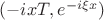$(-ixT,e^{-i\xi x})$